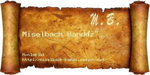 Miselbach Bandó névjegykártya